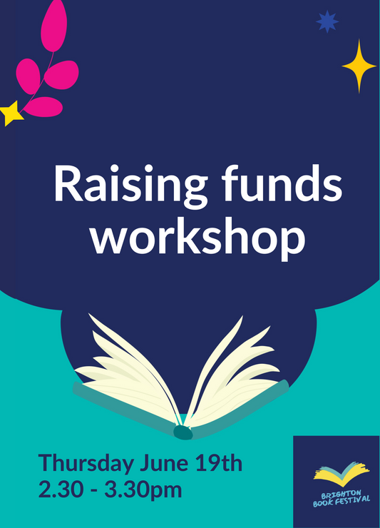 Raising funds workshop 2.30 - 3.30pm